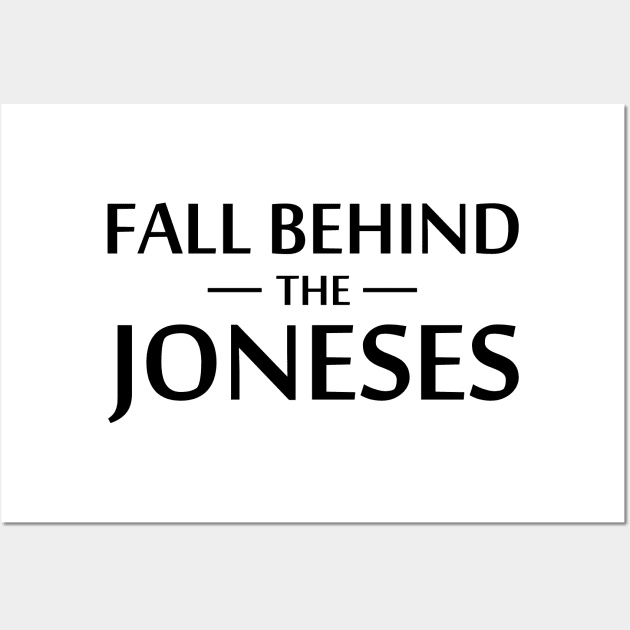 Fall Behind The Joneses Wall Art by esskay1000